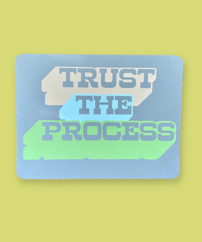 Trust The Process Print